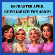 Podcast The Enchanted April - AudioBook