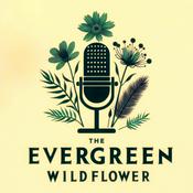 Podcast The Evergreen Wildflower: Exploring Nature Poetry