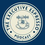 Podcast The Executive Espresso