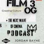 Podcast The Film3 OG and The Next Wave of Cinema