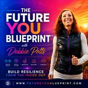 Podcast The Coach Debbie Potts Show Powered by The FutureYou Method