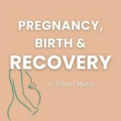 Podcast Pregnancy, Birth and Recovery: FitNest Mama