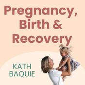 Podcast Pregnancy, Birth and Recovery: Kath Baquie from FitNest Mama