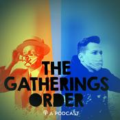 Podcast The Gatherings Order