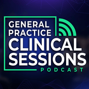 Podcast General Practice Clinical Sessions Podcast