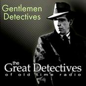 Podcast Gentlemen Detectives of Old Time Radio