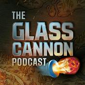 Podcast The Glass Cannon Podcast