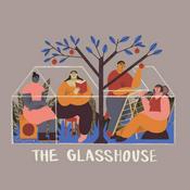 Podcast The Glasshouse