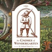 Podcast The Gnomes of Wondergarten