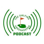 Podcast The Golfing Greenkeeper Podcast