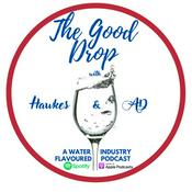 Podcast The Good Drop with Hawkes and AD
