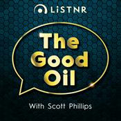 Podcast The Good Oil with Scott Phillips