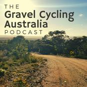 Podcast The Gravel Cycling Australia Podcast