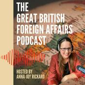 Podcast The Great British Foreign Affairs Podcast