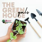 Podcast The Greenhouse Gals
