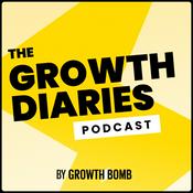 Podcast THE GROWTH DIARIES by Growth Bomb