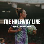 Podcast The Halfway Line Women's Football Show