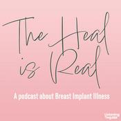 Podcast The Heal is Real - A Breast Implant Illness Podcast