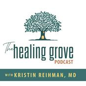 Podcast The Healing Grove Podcast