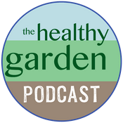 Podcast The Healthy Garden
