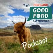 Podcast The Highland Good Food Podcast