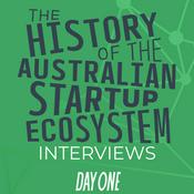 Podcast The History of the Australian Startup Ecosystem: Interview Series