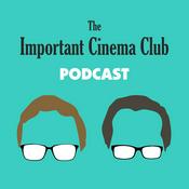 Podcast The Important Cinema Club