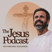 Podcast The Jesus Podcast with Michael Koulianos