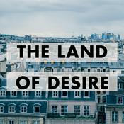 Podcast The Land of Desire: French History and Culture