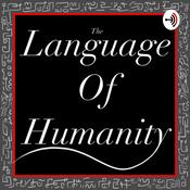 Podcast The Language of Humanity