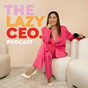 Podcast The Lazy CEO Podcast with Jane Lu