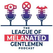Podcast The League of Melanated Gentlemen Network