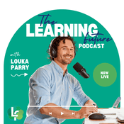 The Learning Future Podcast with Louka Parry