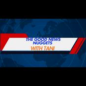 Podcast The Good News Nuggets With Tani  & Tani's Session Minute