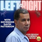 Podcast The Left Versus The Right with Governor David Paterson