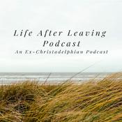 Podcast The Life After Leaving Podcast: An Ex-Christadelphian Podcast