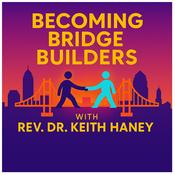 Podcast Becoming Bridge Builders
