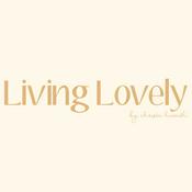 Podcast The Living Lovely Podcast