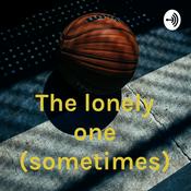 Podcast The lonely one (sometimes)