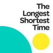 Podcast The Longest Shortest Time