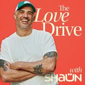 Podcast The Love Drive with Shaun Galanos