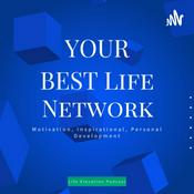 Podcast YOUR BEST LIFE NETWORK