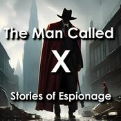 Podcast The Man Called X - Stories of Espionage