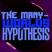 Podcast The Many-Worlds Hypothesis