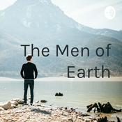 Podcast The Men of Earth - Masculinity, Self-development, Motivation to Live your Best Life!