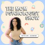 Podcast The Mom Psychologist Show