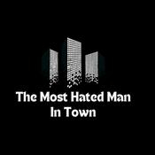 Podcast The Most Hated Man in Town