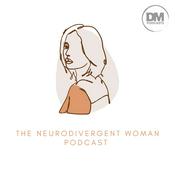 Podcast The Neurodivergent Woman
