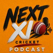 Podcast The NextXI Cricket Show
