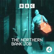 Podcast The Northern Bank Job